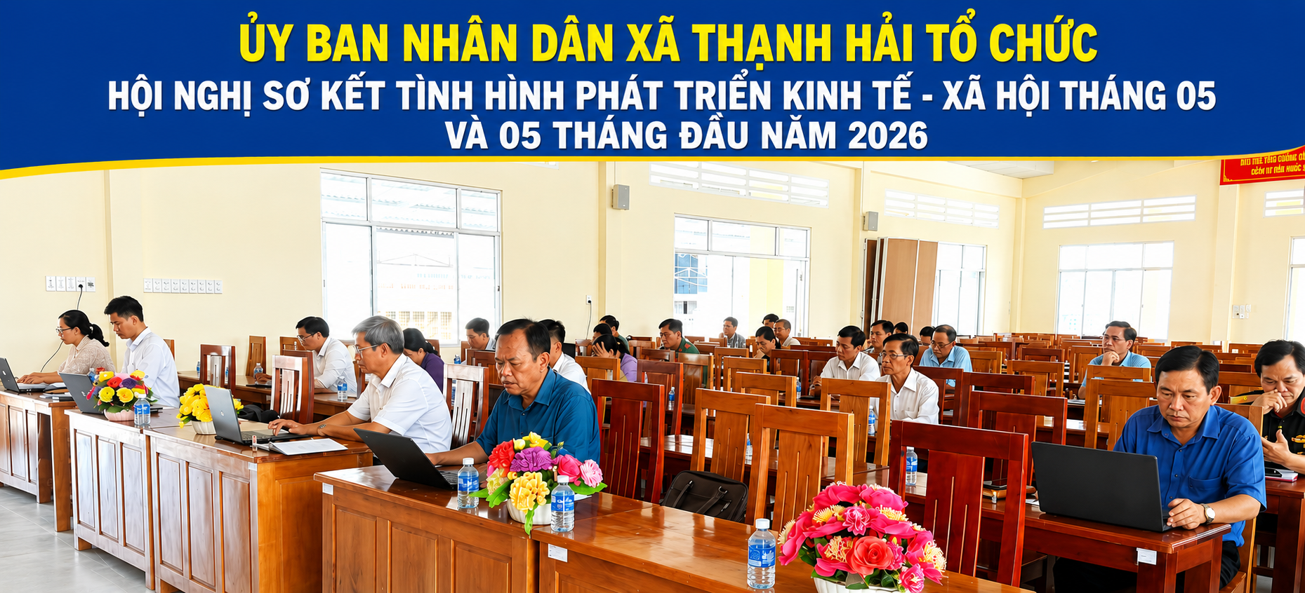 HỘI NGHỊ SƠ KẾT TÌNH HÌNH PHÁT TRIỂN KINH TẾ - XÃ HỘI THÁNG 5 VÀ 05 THÁNG ĐẦU NĂM 2026
